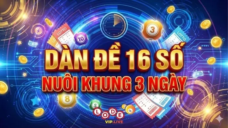 dan-de-16-so-nuoi-khung-3-ngay